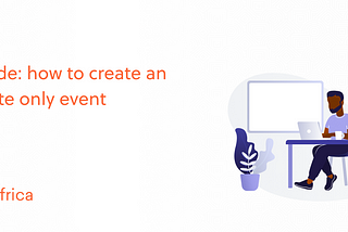 Guide: How to set up invitation-only events