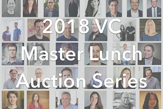 Launch of the 2018 VC Master Lunch Auction Series to benefit the Leukemia & Lymphoma Society!