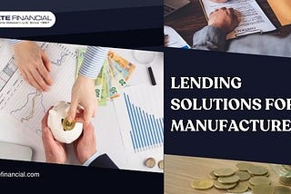 How Manufacturing Companies Can Benefit from Asset-Based Lending