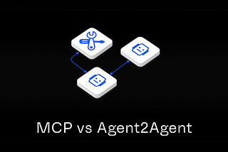 LLM Context Protocols: Agent2Agent vs. MCP