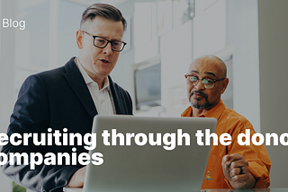 Recruiting through the donor companies: Tips from an IT recruiter