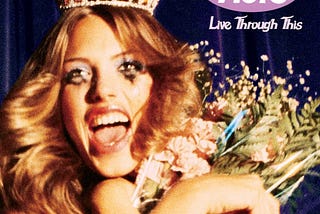 Live Through This by Hole turns 30