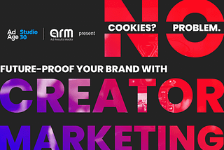 No Cookies? No Problem. Futureproof Your Brand With Creator Marketing