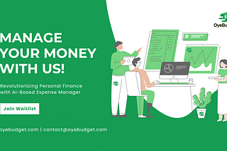 Oye Budget — Revolutionizing Personal Finance with AI-Based Expense Manager