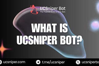What is UCSniper Bot?