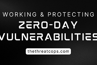 Demystifying Zero-Day Vulnerabilities: How They Work and How to Protect Against Them