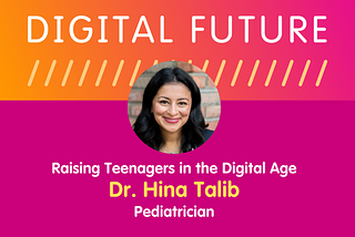 Into the Digital Future: Raising Teenagers in a Digital Age