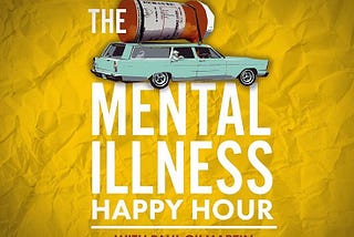 Keeping It Real on the Mental Illness Happy Hour