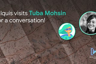 Digitizing Pakistan with Tuba Mohsin!