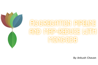 Understanding Aggregation In MongoDB: Aggregation Pipeline and MapReduce