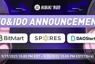 Upcoming Hibiki Run $HUT IEO on BitMart LaunchPad and IDO on DAOStarter and Spores 🚀