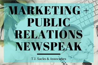 Marketing + Public Relations Newspeak