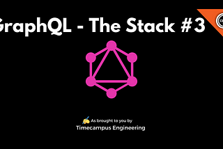 GraphQL — The Stack #3