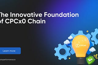 The Innovative Foundation of CPCx0 Chain