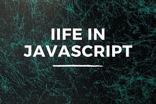 What are Immediately-Invoked Function Expressions in JavaScript?