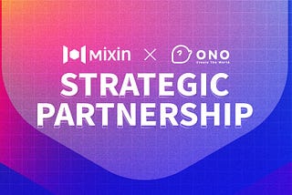 Mixin Network partnering up with ONO