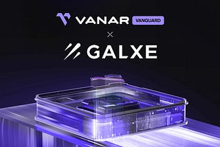 Introducing VANGUARD TESTNET — GALXE CAMPAIGN by Vanar Chain