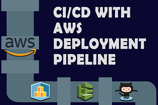 CI/CD With AWS CodePipeline