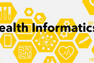 Black font that says Health Informatics on a white background with yellow octogans with images related to health informatics.