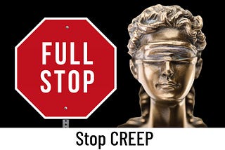 A stop sign with “FULL STOP” on it is next to a blindfolded Lady Liberty. Below is the text “Stop BLOAT Stop CREEP Stop WOKE”.