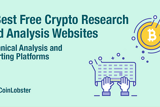 5 Best Free Crypto Research and Analysis Websites for 2022