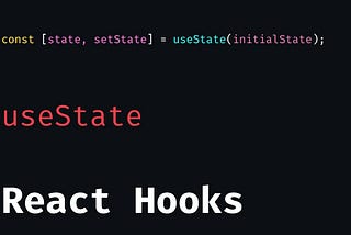 React Hooks— useState