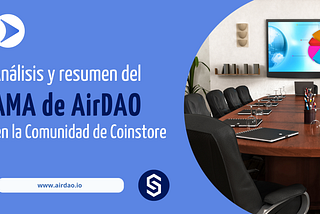 Análisis y resumen del AMA de AirDAO en la Comunidad de Coinstore.