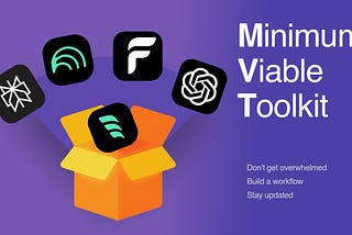 Build your minimum viable AI toolkit