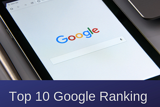 Top Steps to do to reach on Top 10 Rankings on Google