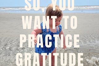 7 Gratitude Practices