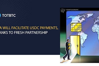 Visa will facilitate USDC payments, thanks to fresh partnership