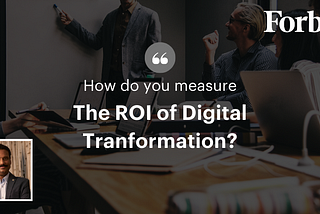 The ROI of Digital Transformation