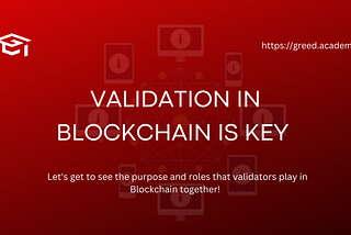 VALIDATION IN BLOCKCHAIN IS KEY
