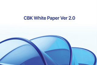 CBK White Paper 2.0 is Now Live!
