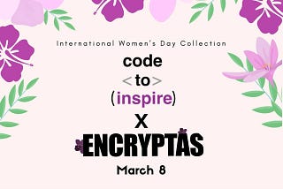 CodeToInspire X ENCRYPTAS