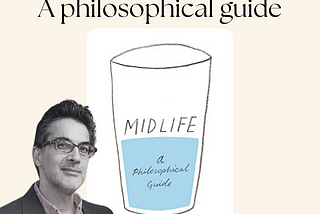 The Consolations of Philosophy for a midlife crisis