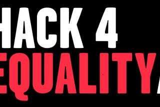 Hack4Equality: Spark Change for the Global LGBTQ Community