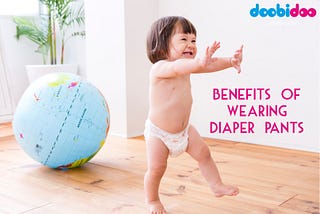 Benefits of wearing diaper pants