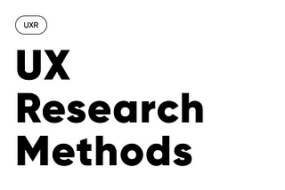 UX Research Methodologies — Overview