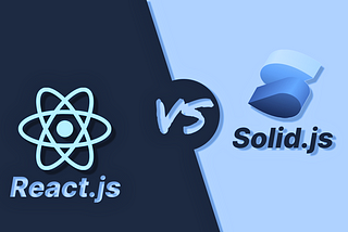 SolidJS vs React.js — Which One to Choose?