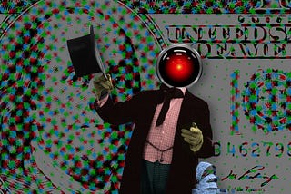 A carny barker waving his top-hat and selling tickets from a roll; his head has been replaced with the hostile red eye of HAL9000 from Kubrick’s ‘2001: A Space Odyssey.’ The background is a magnified, halftoned detail from a US$100 bill. Image: Cryteria (modified) https://commons.wikimedia.org/wiki/File:HAL9000.svg CC BY 3.0 https://creativecommons.org/licenses/by/3.0/deed.en