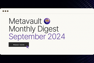Metavault Monthly Digest: September 2024