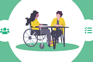 In illustration showing two people sitting at a table talking. the person on the left is in a wheelchair. On either side of the people are several icons including a hand holding a heart, a book, three people, a checklist, a gavel and a person with a shield in front of them.