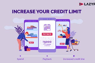 Raise your credit limit with more frequent transactions.