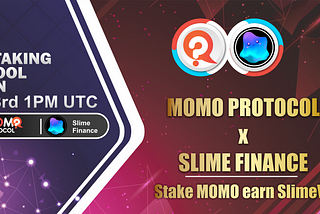 MomoSwap Welcomes SlimeV2 Finance to Soup Pool!