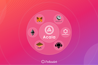 Acala EVM+ Now Live on Mainnet, Bringing Full EVM+Substrate Compatibility to Polkadot’s DeFi…