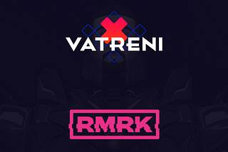 VATRENIX and RMRK: Expanding the Possibilities of Digital Collectibles