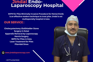 MIPH for Piles in Kota, Rajasthan — Jindal Endo Laparoscopy Hospital