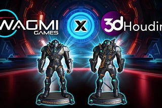 WAGMI Games Launches 3D Physical Collectibles in Collaboration with 3dHoudini! — How To Get WL 📄