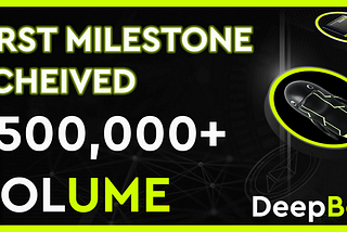 DeepBot’s FIRST MILESTONE ACHIEVED